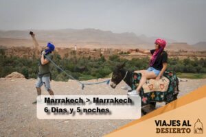 6 dias desde Marrakech al desierto